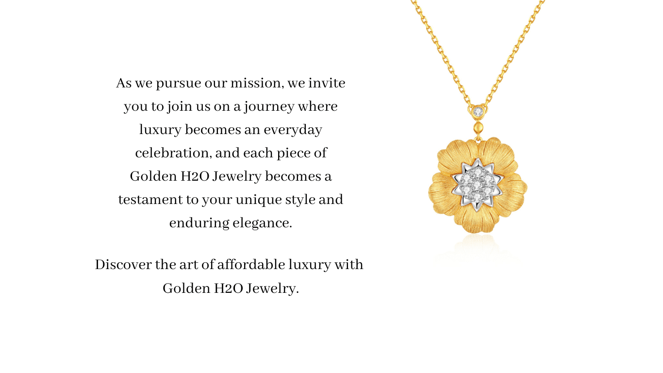 Invitation to a journey with Golden H2O Jewelry. Text reads: 'As we pursue our mission, we invite you to join us on a journey where luxury becomes an everyday celebration, and each piece of Golden H2O Jewelry becomes a testament to your unique style and enduring elegance. Discover the art of affordable luxury with Golden H2O Jewelry.'